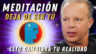 Meditación Joe Dispenza Deja De Ser Tu en Español