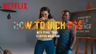 How To Kick Ass with Pearl Thusi and Loyiso Madinga | Queen Sono