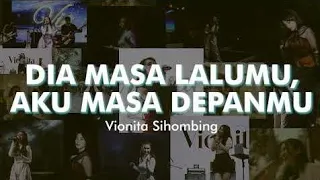 Dia Masa Lalumu - Vionita | Aku Masa Depanmu | Lirik Lagu