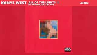 Kanye West - All Of The Lights ft. Rihanna, Kid Cudi (432Hz)