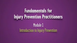 Introduction to Injury Prevention - Module 1