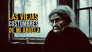 Las Viejas Costumbres De Mi Abuela (Relatos De Brujería)