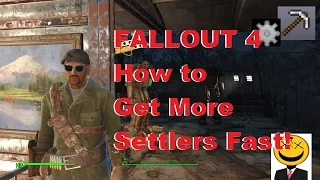 How to Get More Settlers Fast Fallout 4