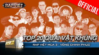 Những tiết mục nghe là dính của Top 20 quái vật khủng vòng Chinh Phục | Rap Việt 2023