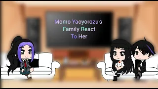 Yaoyorozu Family React To Momo || MHA/BNHA || My AU!! || TodoMomo || NO PART 2