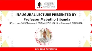 Inaugural Lecture presented by Professor  Mabutho Sibanda