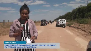 Empresário é encontrado morto dentro de carro em estrada vicinal de Querência