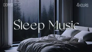 4Hours - Sleep Music, Relaxing Sleep Music,  Soft Rain Sleep, Deep Sleep, Piano Chill | DorySt
