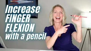 How to Increase Finger Flexion with a Pencil