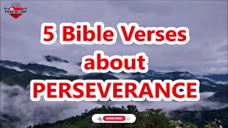 5 Bible Verses about PERSEVERANCE