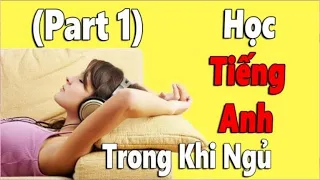 TIẾNG ANH KHI NGỦ 100 ENGLISH - LUYỆN NGHE 500 CÂU THÔNG DỤNG NHẤT CHO NGƯỜI MỚI HỌC!