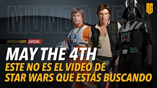 May the 4th - Este No es el video de Star Wars que estás buscando.
