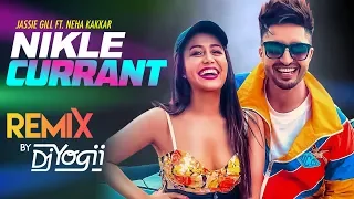 Nikle Currant Remix | Jassi Gill, Neha Kakkar, Sukh-E Muzical Doctorz, Jaani | DJ Yogii