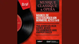 Die Meistersinger von Nürnberg, Act I, Scene 2: Nun sollt ihr singen!