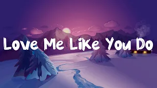 Ellie Goulding - Love Me Like You Do ( Lyrics )