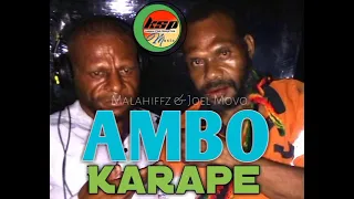 Malahiffz Kivens Bui ft. Joel Movo  - Ambo Karape 2021