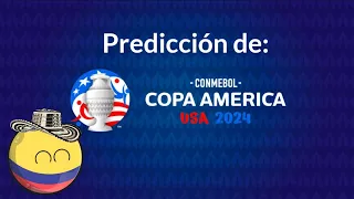 Mi predicción de la Copa América 2024|Countryballs parte 1