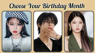 Choose Your Birthday Month And See Your K-pop Idol 💜||@FerryAsh297