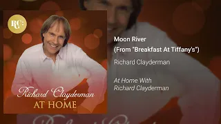 Richard Clayderman - Moon River (From "Breakfast At Tiffany's") (Official Audio)