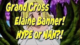 The Seven Deadly Sins Grand Cross: Elaine Banner! HYPE or NAH?!