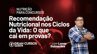 Nutrição na Sexta - Recomendação Nutricional nos Ciclos da Vida: O que cai em provas?