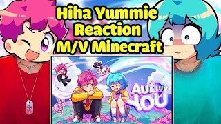 HIHA YUMMIE Reaction MV Minecraft Aut Love You ( Hiha Yummie Vlog )