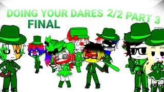 DOING YOUR DARES FINAL 2/2 of PART 3 + Q&A//Countryhumans(St. Patrick's Day Special)