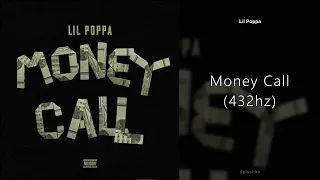 Lil Poppa - Money Call (432hz)