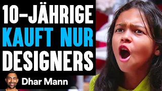 10-JÄHRIGE Kauft Nur Designers | Dhar Mann Studios