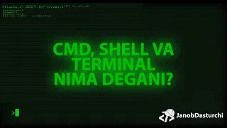 #1 Muqaddima. Shell, CMD, Terminal nima degani? | "Command Line"ni o`rganamiz | [O`zbekcha]