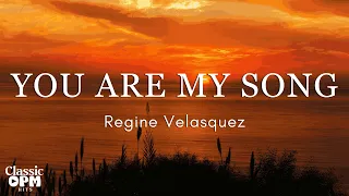 You Are My Song by Regine Velasquez (Lyrics)