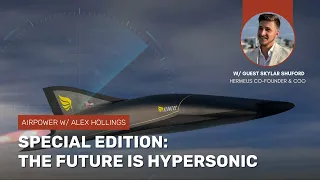 The future is hypersonic: An interview with Hermeus COO Skyler Shuford