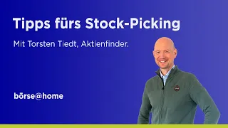 Tipps fürs Stock-Picking. Mit Torsten Tiedt, Aktienfinder