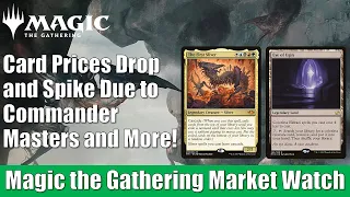 Magic Card Prices Drop and Spike Due to Commander Masters Previews: Magic the Gathering Market Watch