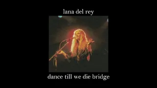 dance till we die slowed but its only the bridge