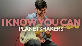 I Know You Can | Planetshakers - Nata Vera (Guitar Cover)