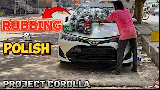 Project corolla | Corolla Compound Polish | rubbing polish Done ✅