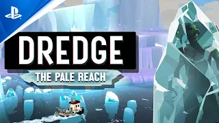 Dredge - The Pale Reach - Announce Trailer | PS5 & PS4 Games
