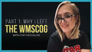 Part 1 | Why I Left The World Mission Society Church Of God After 13 Years | With Cory McClellan