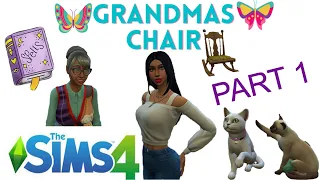 SIMS 4/GRANDMAS CHAIR: NIFTY GRANNY (EPISODE 1)