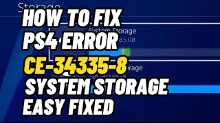 How To Fix PS4 Error Code CE-34335-8 System Storage PS4 Can’t Run