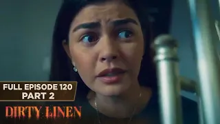 Dirty Linen Full Episode 120 - Part 2/2 | English Subbed