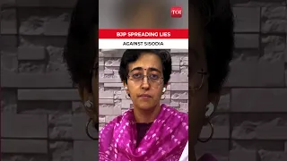 PM, BJP should apologise to Manish Sisodia and his family: Atishi Marlena