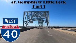 4K Memphis to Little Rock Part 1.  Interstate 40 West. I 40 West