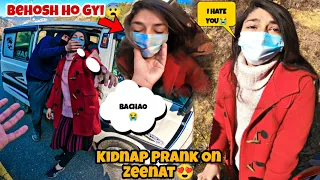 Kidnapping Prank on Zeenat😍 | *GONE WRONG*😨 | Ye Ladki Behosh Ho gyi😭 | Cute girl lagi Rone💔