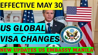 CHANGES TO GLOBAL US VISA SYSTEM EFFECTIVE MAY 30 | NEW VISA PROCESSING AND WAIT TIMES