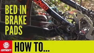 How To Bed In Your Brakes | Mountain Bike Maintenance