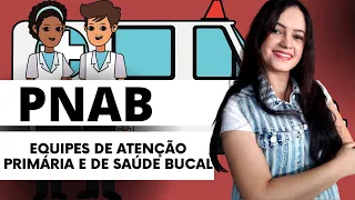 PNAB (Atualização 2020) - Equipes de Atenção Primária e de Saúde Bucal (Profª Juliana Mello)