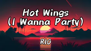 Hot Wings ( I Wanna Party) - Rio