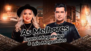 Luana Magalhães e Léo Magalhães AS MELHORES #luanamagalhaes #leomagalhaes